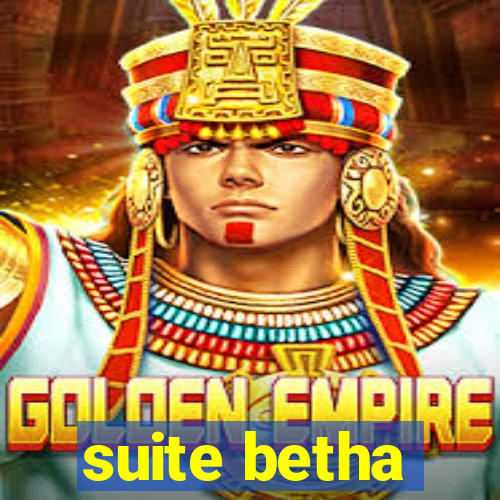 suite betha